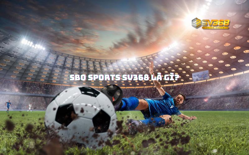 SBO Sports SV368 là gì?